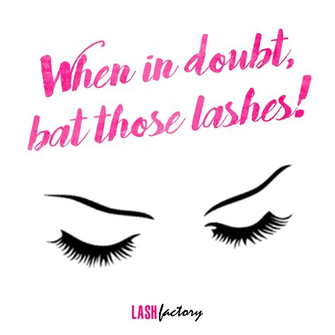 Lash Quote When In Doubt Bat Those Lashes Beautiful Eyes Quotes