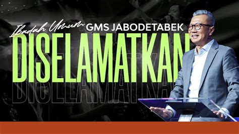 IBADAH UMUM GMS JABODETABEK 15 JANUARI 2023 PS MULYADI BUDIYANTO