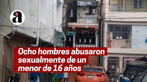 Ocho Hombres Abusan Físicamente Y Sexual De Un Adolescente De 16 Años En El Kilómetro 7 Youtube