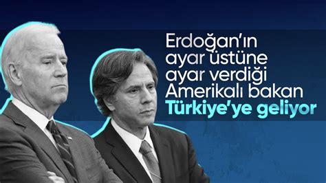 ABD Dışişleri Bakanı Antony Blinken Türkiye ye geliyor