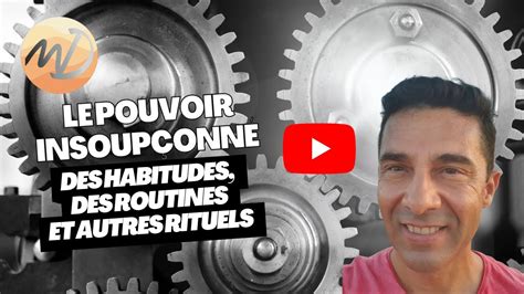 Le Pouvoir Insoup Onn Des Habitudes Routines Et Autres Rituels Youtube