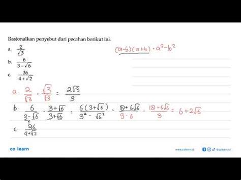 Rasionalkan Penyebut Dari Pecahan Berikut Ini A Akar B