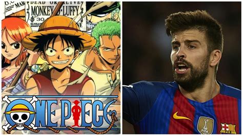 Spanish Football Legend Gerard Piqué Calls One Piece A Work Of Art