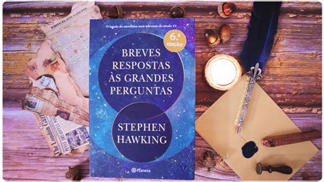 Opinião Breves Respostas às Grandes Perguntas Stephen Hawking