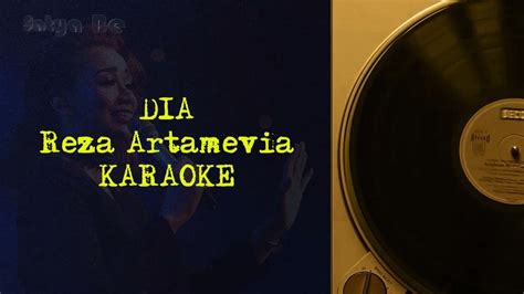 Dia Karaoke Dan Lirik Lagu Reza Artamevia Tanpa Vokal YouTube