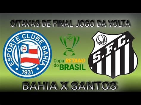 BAHIA X SANTOS COPA DO BRASIL OITAVAS DE FINAL JOGO DA VOLTA PES 21