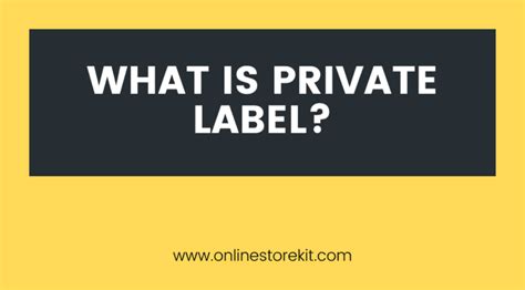 What Is A Private Label How Private Labeling Works Online Store Kit