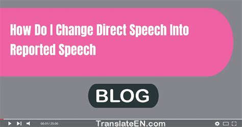 How Do I Change Direct Speech Into Reported Speech?