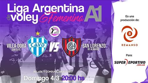 Seguí En Vivo Por Superdeportivo Villa Dora Vs San Lorenzo