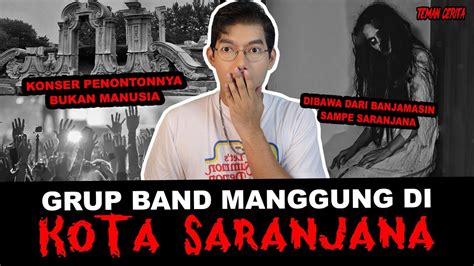 Cerita Langsung Konser Di Kota Saranjana Youtube