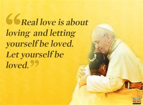 Pope Francis Quotes On Love With Pictures Quotesbae