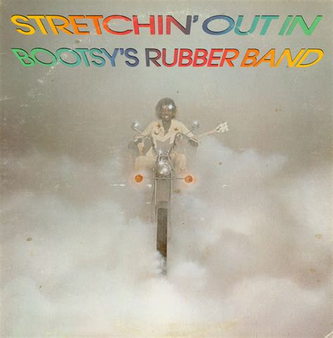 Bootsys Rubber Band Stretchin Out In Bootsy S Rubber Band Vinyl