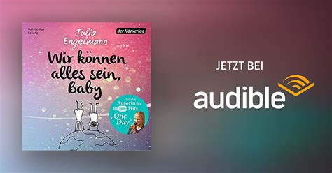 Wir können alles sein Baby von Julia Engelmann Hörbuch Download