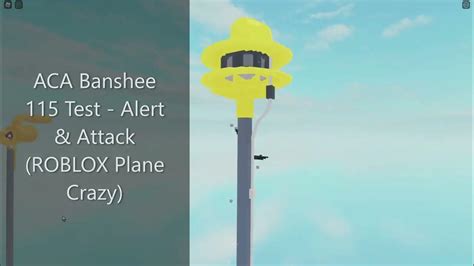 Aca Banshee 115 Test Alert And Attack Roblox Plane Crazy Youtube