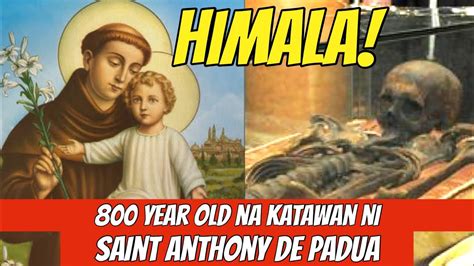 HIMALA MGA BAHAGI NG KATAWAN N SAN ANTONIO DE PADUA HINDI PA DIN