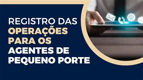 Registro das operações para os Agentes de Tratamento de Pequeno Porte