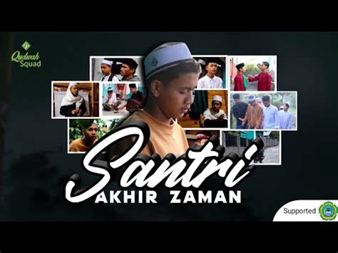 Santri Akhir Zaman Film Pendek Santri YouTube