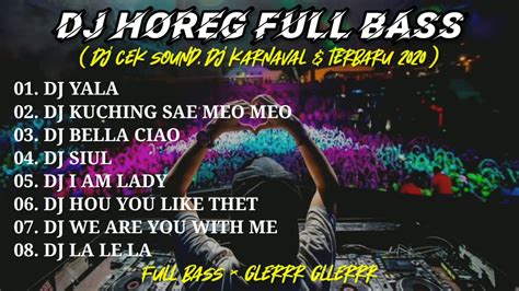 Dj Terbaru Full Bass Glerr Glerr Dj Horeg Full Bass Dj Cek