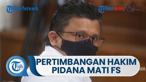 Berikut Pertimbangan Hakim Jatuhi Ferdy Sambo Hukum Mati Pada Kasus