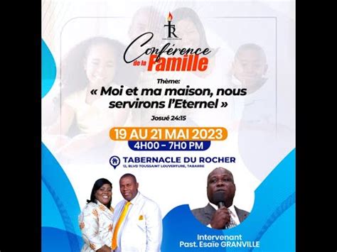 Conf Rence De La Famille Moi Et Ma Maison Nous Servirons L Eternel