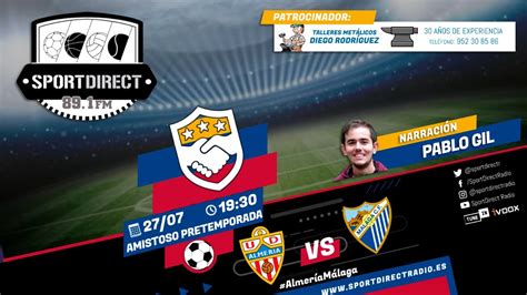 Directo Ud Almer A Vs M Laga Cf Amistoso Sportdirect