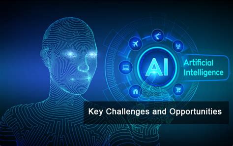 Artificial Intelligence Key Challenges And Opportunities Corpnce