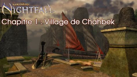 Guild Wars Nightfall Chapitre 1 Village De Chahbek YouTube