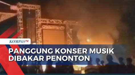 Ricuh Konser Musik Di Tangerang Penonton Kecewa Bakar Panggung YouTube