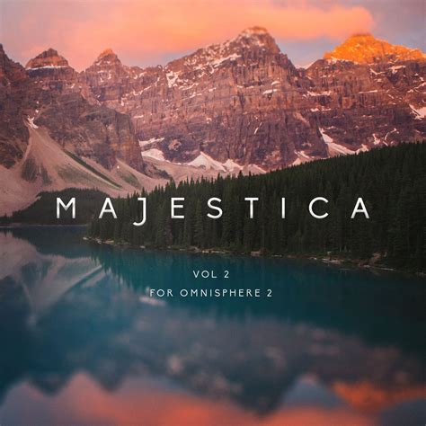 Majestica Vol For Omnisphere Unify Enhanced Rockymountainsounds