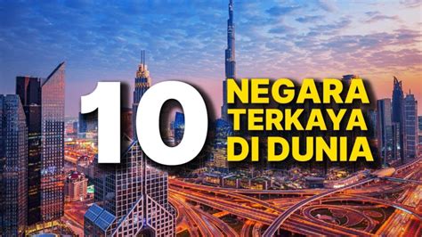 Ini Daftar 10 Negara Terkaya Di Dunia 2023 Versi Imf Dua Dari Asia