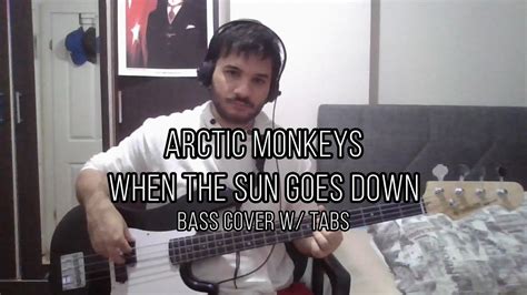 Arctic Monkeys When The Sun Goes Down BASS COVER W TABS YouTube