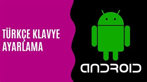 Android T Rk E Klavye Ayarlama Youtube