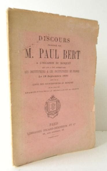 DISCOURS PRONONCE PAR M PAUL BERT à l occasion du banquet qui lui a