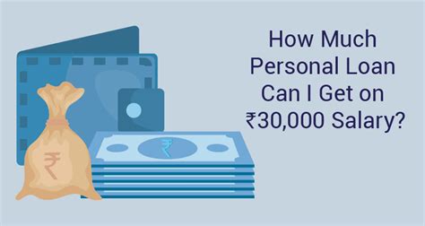 How Much Personal Loan Can I Get On Rs 30 000 Salary Iifl Finance