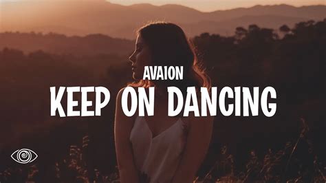 Avaion Keep On Dancing Lyrics Youtube