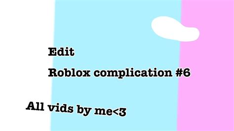 Roblox Edits By Me Compilation 6 Youtube