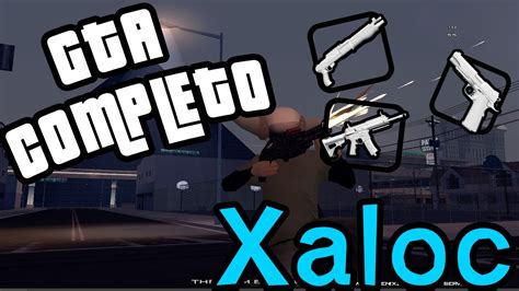 Aporte Gta Completo De Xaloc Samp Gta Sa Online Fenixzone