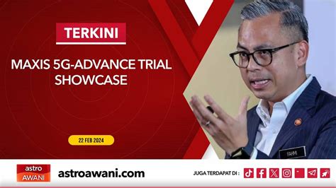 LANGSUNG MAXIS 5G Advance Trial Showcase 22 Feb 2024 YouTube