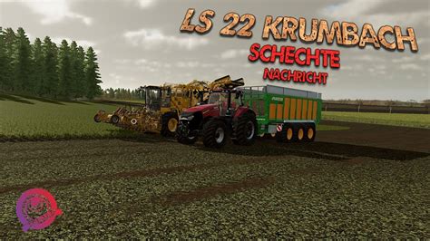 LS 22 Platinum Edition Map Krumbach Schlechte Nachrichten YouTube