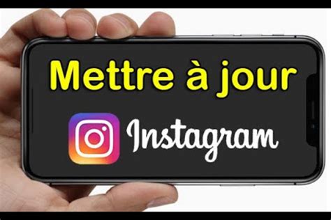 Comment obtenir une mise à jour de dernière version de instagram