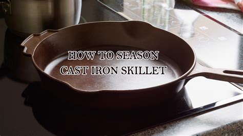 How To Season Cast Iron Skillet In 5 Easy Steps