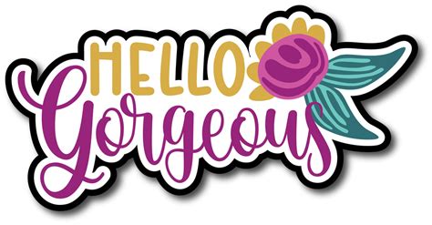 Hello Gorgeous Scrapbook Page Title Sticker Autumns Crafty Corner