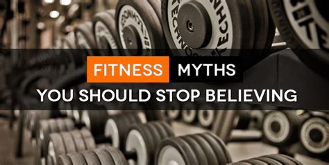 Top 6 Fitness Myths