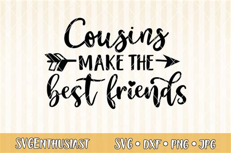 Cousins Make The Best Friends Svg Cut File