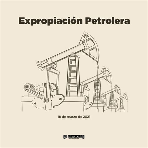 Álbumes 96 Imagen Reseña Del 18 De Marzo Expropiacion Petrolera Para