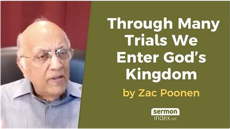 Through Many Trials We Enter Gods Kingdom By Zac Poonen Youtube