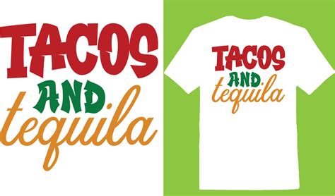 Tacos And Tequila Cinco De T Shirt Design 18926076 Vector Art At Vecteezy