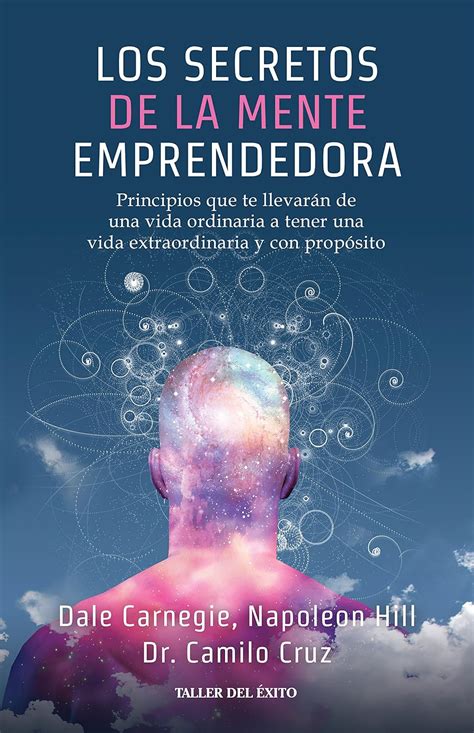 Secretos de la mente emprendedora Los Principios que te llevarán de