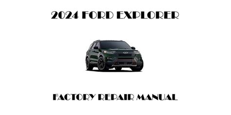 2024 Ford Explorer Repair Manual Oem Factory Service Manual