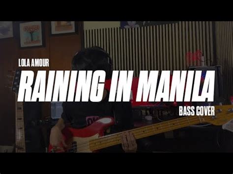 Lola Amour Raining In Manila Bass Cover YouTube